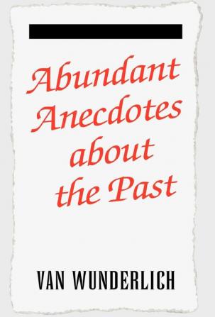 Abundant Anecdotes