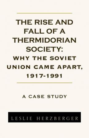 The Rise and Fall of a Thermidorian Society