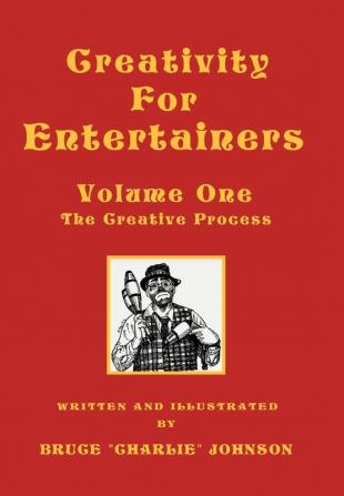 Creativity for Entertainers Vol. I