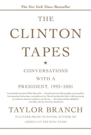 The Clinton Tapes: Wrestling History with the President