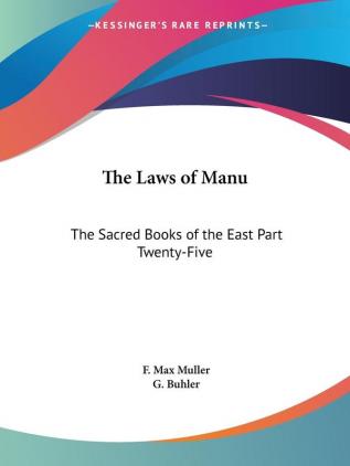 The Laws of Manu: The Sacred Books of the East Part Twenty-Five