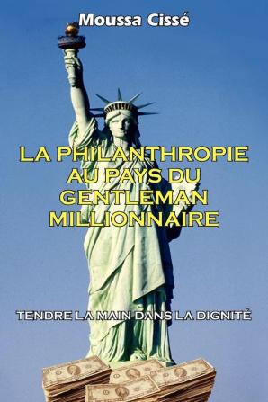 LA PHILANTHROPIE AU PAYS DU GENTLEMAN MILLIONNAIRE