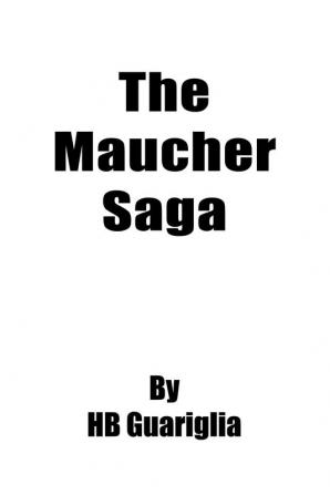 The Maucher Saga