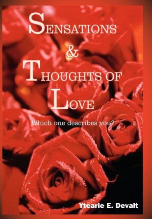 Sensations & Thoughts of Love: Which One Describes You?