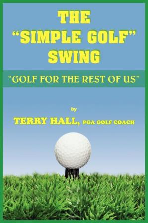 The Simple Golf Swing