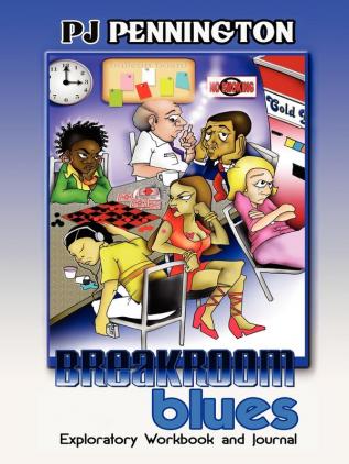 Breakroom Blues Exploratory Workbook and Journal