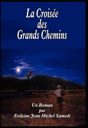 LA CROISEE DES GRANDS CHEMINS