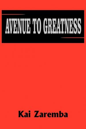 AVENUE TO GREATNESS