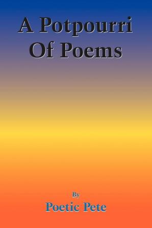 A Potpourri Of Poems