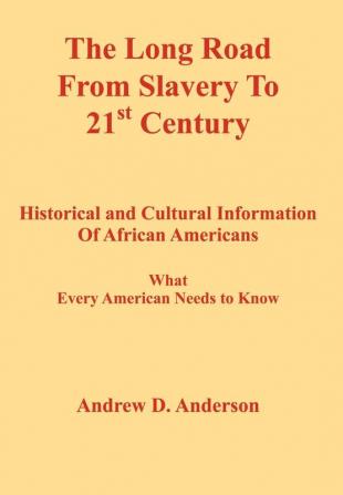 The Long Road from Slavery to 21st Century