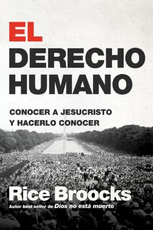 El derecho humano: Conocer a Jesucristo y hacerlo conocer