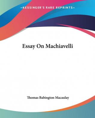 Essay On Machiavelli