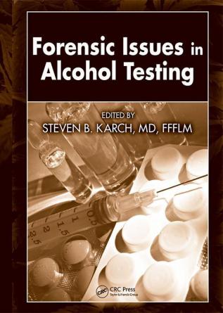 Forensic Issues in Alcohol Testing