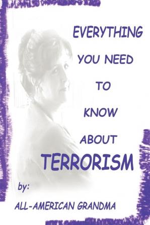 Everything You Need to Know About Terrorism