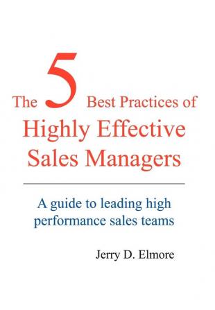 The 5 Best Practices of Highly Effective Sales Managers