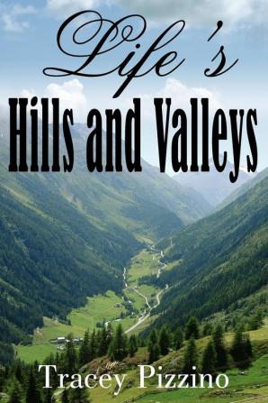 Life's Hills and Valleys