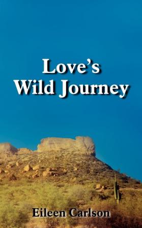 Love's Wild Journey