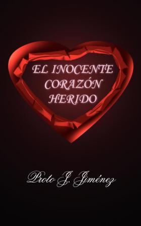 El Inocente Corazon Herido