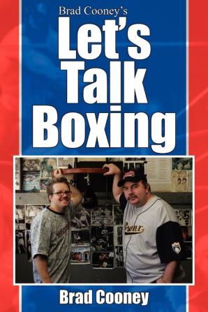 Brad Cooney's Let's Talk Boxing