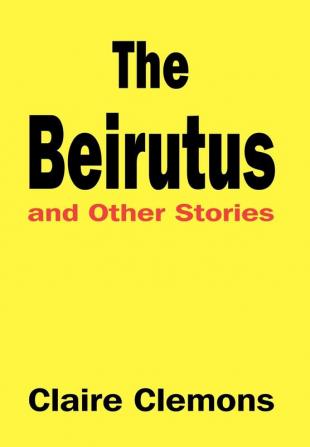 The Beirutus and Other Stories