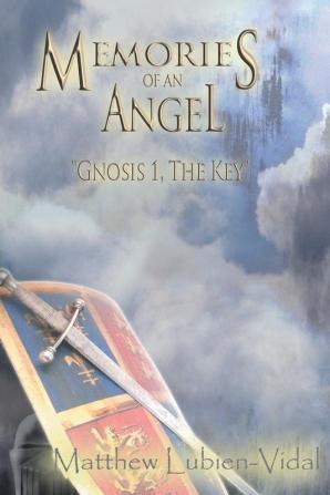 Memories of An Angel: "Gnosis 1 The Key"