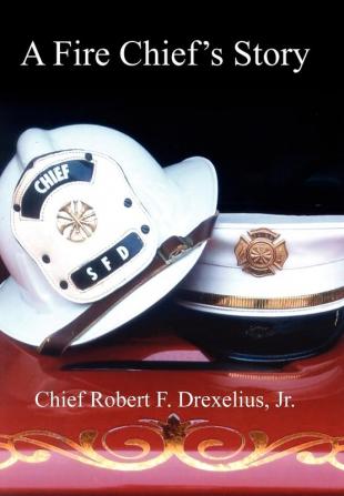 A Fire Chief's Story