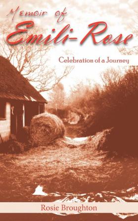 Memoir of Emili-Rose: Celebration of a Journey