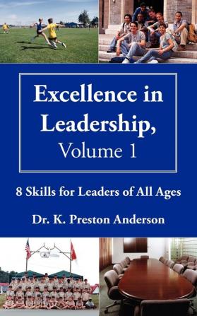 Excellence in Leadership Volume 1