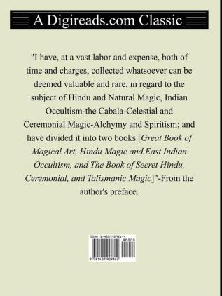 Great Book of Magical Art Hindu Magic and East Indian Occultism and the Book of Secret Hindu Ceremonial and Talismanic Magic