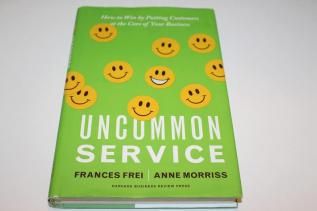 Uncommon Service How to Win by Putting Customers at the Core of Your Business