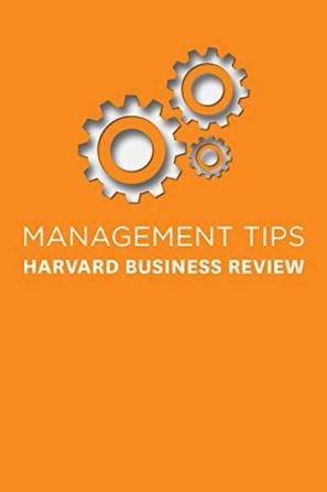 Management Tips From Harvard Business Re From Harvard Business Review