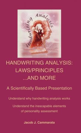 Handwriting Analysis: Laws/Principles...And More