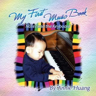 My First Music Book: Notes and the Keyboard