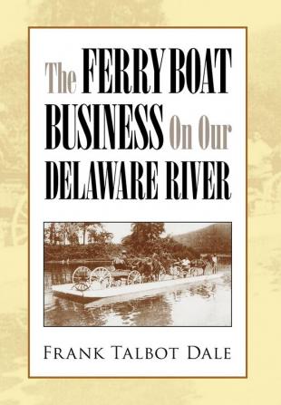 The Ferry Boat Business on Our Delaware River