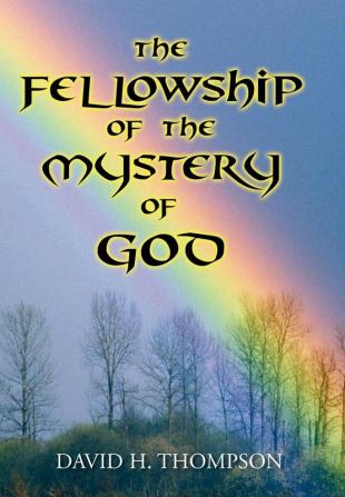 The Fellowship of the Mystery of God