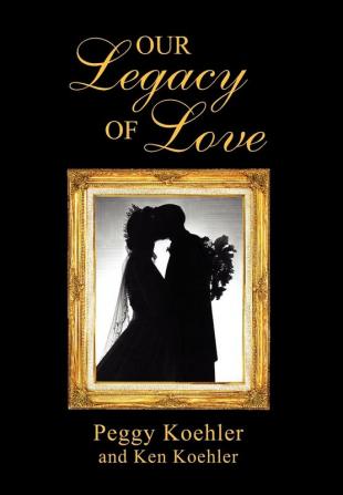 Our Legacy of Love