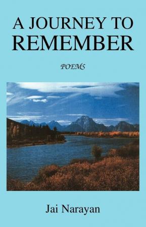 A Journey to Remember: Poems