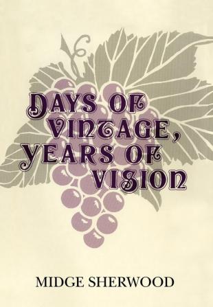 Days of Vintage Years of Vision