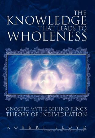 The Knowledge that Leads to Wholeness