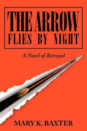 The Arrow Flies by Night