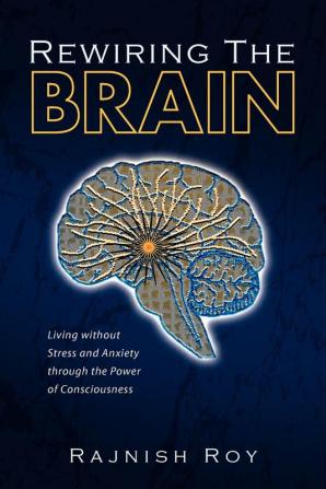 Rewiring the Brain