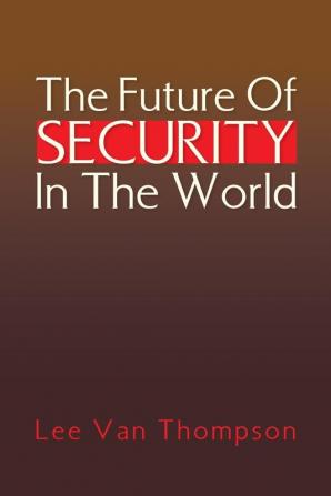 The Future Of Security In The World