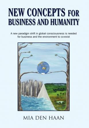 New Concepts for Business and Humanity