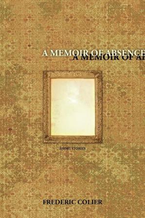 A Memoir of Absence