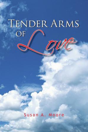 Tender Arms of Love