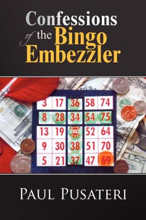 Confessions of the Bingo Embezzler