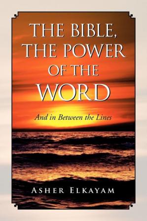 The Bible the Power of the Word