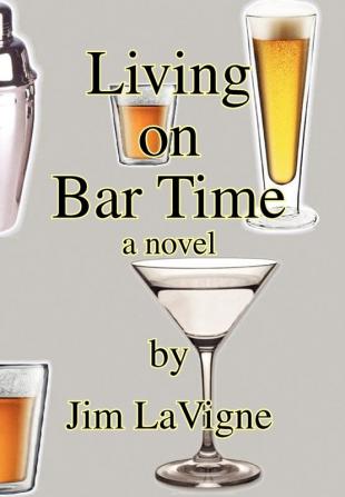 Living on Bar Time