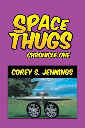 Space Thugs - Chronicle One