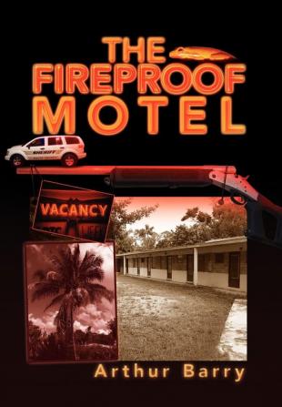 The Fireproof Motel